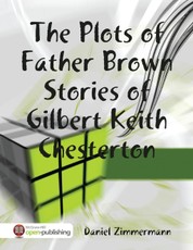 The Plots of Father Brown Stories of Gilbert Keith Chesterton