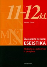 Šiuolaikinė lietuvių eseistika. Metodiniai patarimai ir pratybos 11-12 klasei