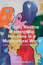 The Daily Routine of Intergroup Relations in a Multicultural World