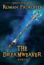 The Dreamweaver (Rogue Merchant Book #6)