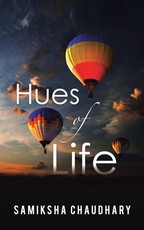 Chaudhary, S: Hues of Life