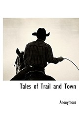 Tales of Trail and Town