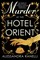 Murder at the Hotel Orient