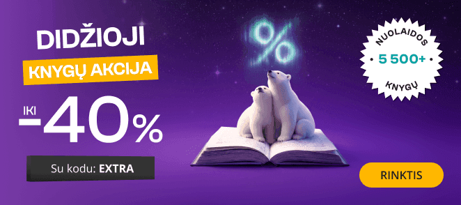DIDŽIOJI KNYGŲ AKCIJA iki - 40 % extra nuolaidos!