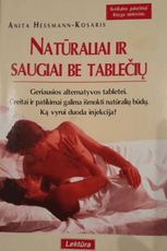 Natūraliai ir saugiai be tablečių