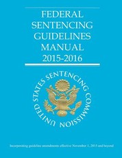 Federal Sentencing Guidelines Manual 2015-2016
