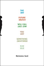 The Future Will Call You Something Else