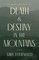 Death & Destiny in the Mountains