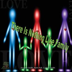 There Is Nothing Like Family