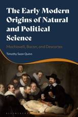 The Early Modern Origins of Natural and Political Science