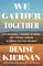 We Gather Together