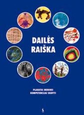 DAILĖS RAIŠKA. Plakatai meninei kompetencijai ugdyti