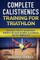 COMPLETE CALISTHENICS TRAINING For TRIATHLON