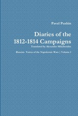Pavel Pushin's Diary of the 1812-1814 Campaigns