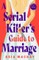 A Serial Killer's Guide to Marriage