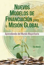 New Funding Models [Spanish] Nuevos Modelos de FinanciaciÃÂ³n Para La MisiÃÂ³n Global