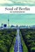 Soul of Berlin 30 experiences. (Englische Ausgabe)