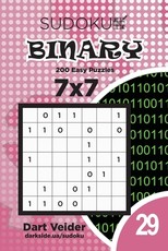 Sudoku Binary - 200 Easy Puzzles 7x7 (Volume 29)