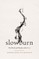 Slow Burn