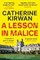 A Lesson in Malice