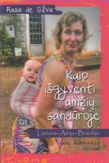 Kaip išgyventi amžių sandūroje. Lietuva–Airija–Brazilija. Namų šeimininkės užrašai