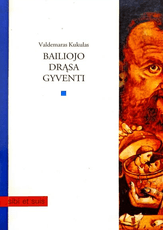 Bailiojo drąsa gyventi