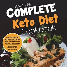 Complete Keto Diet Cookbook