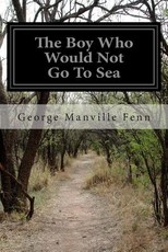 The Boy Who Would Not Go To Sea