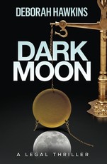 Dark Moon, A Legal Thriller