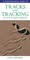 Photographic Guide to Tracks & Tracking in Southern Africa