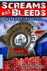 Screams and Bleeds, a Vanek Mystery
