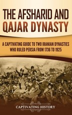 The Afsharid and Qajar Dynasty
