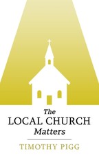 The Local Church Matters