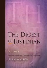 The Digest of Justinian, Volume 4