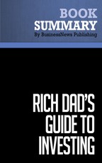 Summary: Rich Dad's Guide To Investing - Robert Kiyosaki and Sharon Lechter