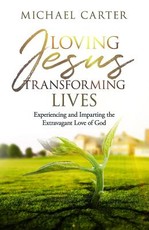 Loving Jesus, Transforming Lives