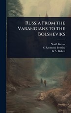 Russia From the Varangians to the Bolsheviks