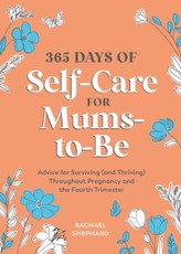365 Days of Self-Care for Mums-to-Be