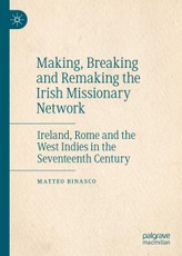 Making, Breaking and Remaking the Irish Missionary Network