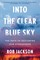 Into the Clear Blue Sky