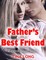 Father's Best Friend: Erotica Short Story
