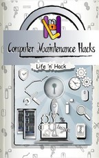 Computer Maintenance Hacks