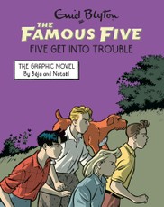 Famous Five Graphic Novel 05: Five Get Into Trouble