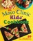 The Mayo Clinic Kids' Cookbook