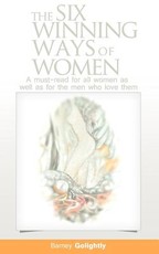 The Six Winning Ways of Women (A must-read for all women as well as for the men who love them)