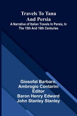 Travels to Tana and Persia