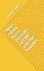 Short Story Press Presents Lies We Tell One Another