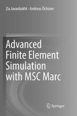 Advanced Finite Element Simulation with Msc Marc