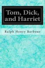 Tom, Dick, and Harriet