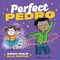 Perfect Pedro